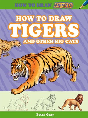 cover image of How to Draw Tigers and Other Big Cats